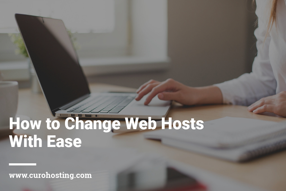 How to Change Web Hosts with Ease